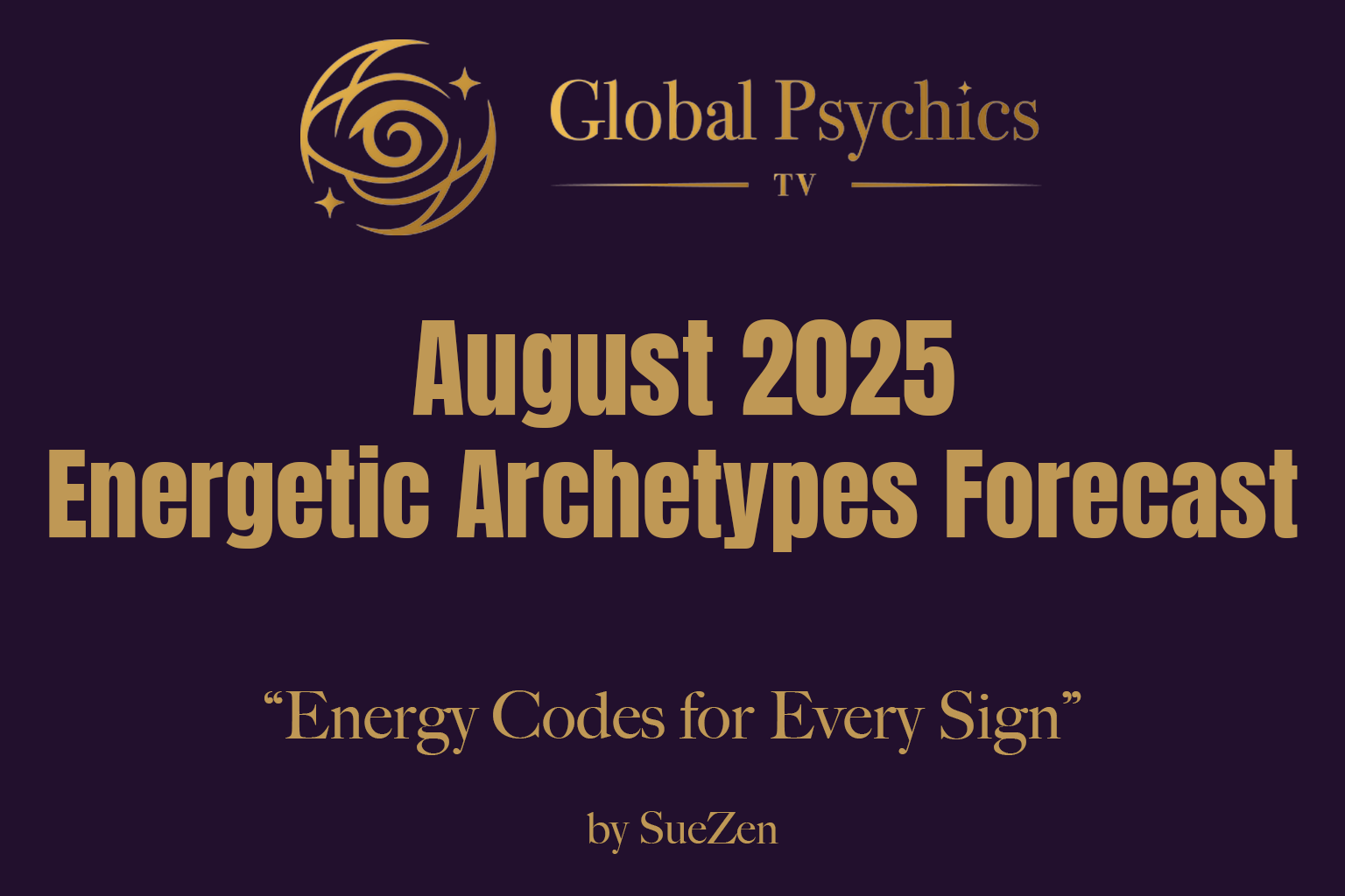 🌟 August 2025 Energetic Archetypes Forecast